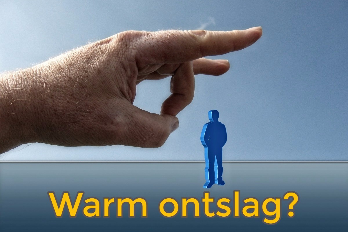 Warm ontslag - www.geenruzieophetwerk.nl